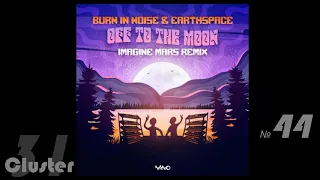 Earthspace, Burn in Noise - Off To The Moon (Imagine Mars Remix)(Psy-Trance)