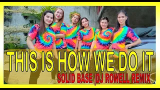 THIS IS HOW WE DO IT by Solid Base (Dj Rowel Remix) | 90's| Dance Workout | Zumba