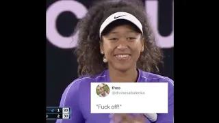 Naomi Osaka once said....