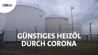 Corona und der Ansturm aufs Heizöl  | Zur Sache! Baden-Württemberg