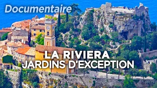 Jardins d’exception sur la Riviera - Des Racines et des Ailes - Documentaire complet