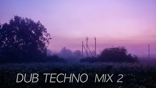 Dub Techno Mix 2