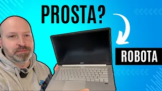 PROSTA ROBOTA ? ACER SWIFT 314