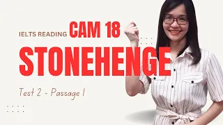 Giải IELTS Reading Cambridge 18 Test 2| Passage 1: Stonehenge | IELTS Thanh Loan