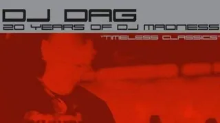 DJ DAG | Timeless Classics | 20 Years of DJ Madness (2005)