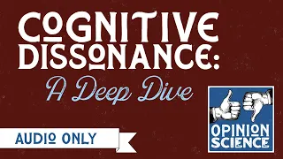 Cognitive Dissonance: A Deep Dive
