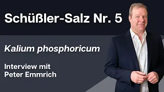 Schüßler Salz Nr. 5 Kalium phosphoricum Interview mit Peter Emmrich