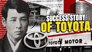 The Incredible Rise Of Toyota