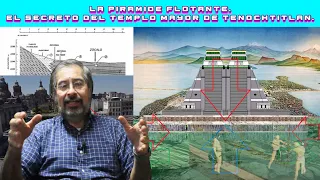 The Floating Pyramid. The Secret of the Great Temple of Tenochtitlan.