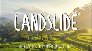 Landslide - Fleetwood Mac Cover | Music Travel Love Acoustic Cover (Lyrics)