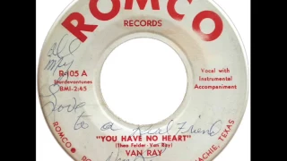 You Have No Heart - Van Ray