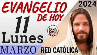 Evangelio de Hoy Lunes 11 de Marzo de 2024 | REFLEXIÓN | Red Catolica