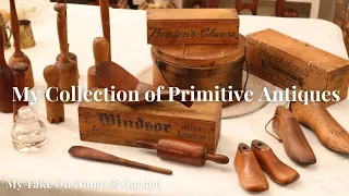 My Collection of Primitive Antiques!! // Cheese Boxes, Shoe Forms, Ink Wells