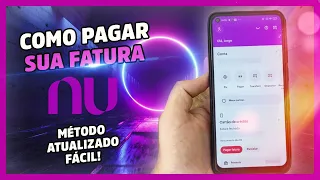 Como pagar a fatura do Nubank - Método Atualizado