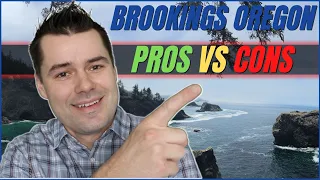 Brookings Oregon Pros and Cons