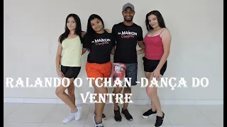 Ralando O Tchan ( Dança Do Ventre) - É O Tchan | Coreografia