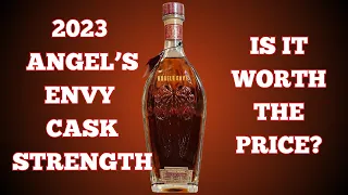 Angels Envy Cask Strength Bourbon 2023 | Is it Worth the Price?