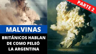 Malvinas: Británicos hablan de como peleó la Argentina - Parte 2