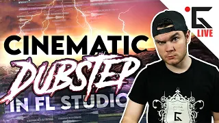 🔴 Making CINEMATIC DUBSTEP - LIVE | FL STUDIO 20