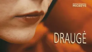 Trumpametražis filmas "Draugė" | Įgarsinta MIC&EYE