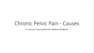Causes of Chronic Pelvic Pain - Gynecology for Medical Students