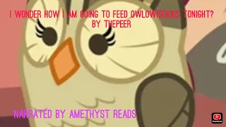 I wonder how I am going to feed Owlowiscious tonight? by ThePeer (MLP dark/sad/tragedy fic)