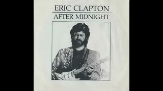 Eric Clapton - After Midnight (1988 Version)