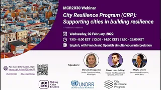 [MCR2030-UNDRR-CRP] City Resilience Program : Supporting cities in building resilience