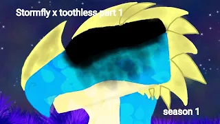 stormfly x toothless part 1 season 1 (read description)