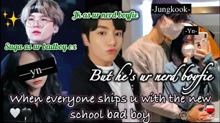 When everyone ships u with the new school badboy but.. || Jungkook ff
