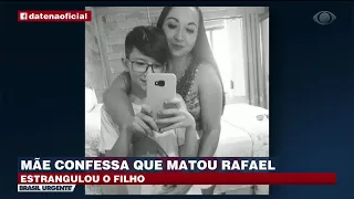 CASO RAFAEL: MÃE CONFESSA QUE MATOU FILHO DE PROPÓSITO | BRASIL URGENTE