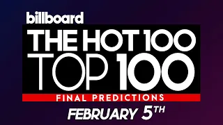 FINAL PREDICTIONS! Billboard Hot 100 Top 100 Singles (February 5th, 2022)