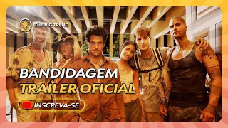 Bandidagem trailer oficial assista