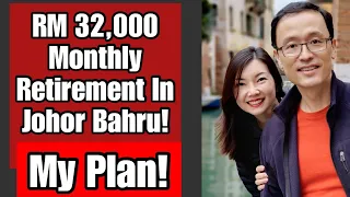 JB Retirement - My RM32K Monthly CPF Life Powered Plan!  Best Retirement Choice!