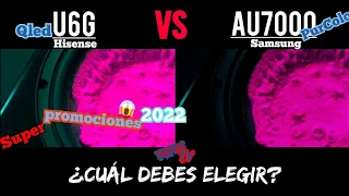 Hisense U6G Qled vs Samsung AU7000 PurColor al mismo precio! ¿Cuál elegir? promociones 2022-2023