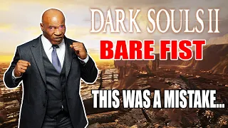Can You Beat Dark Souls 2 Only Using Your Bare Fist?