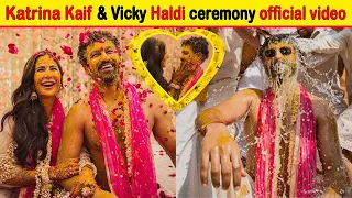 Katrina Kaif and Vicky Kaushal wedding Haldi & Mehndi Ceremony first official video