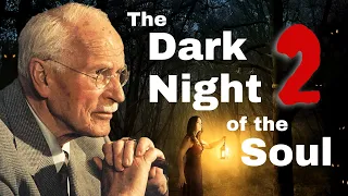 Carl Jung and the Dark Night of the Soul 2