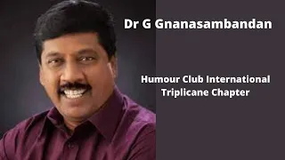 Comedy l Speech l Dr G Gnanasambandan l Humour Club International Triplicane Chapter