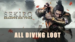 Sekiro: Shadows Die Twice | All Diving Loot