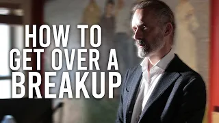 How To Get Over A Breakup and Fix your Broken Heart - Jordan Peterson (Best Motivational Speech)