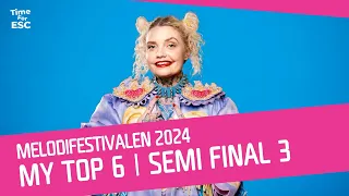 *HEAT 3 - MY TOP 6* 🇸🇪 Melodifestivalen 2024 🇸🇪 (Sweden) | Before The Show | Eurovision 2024