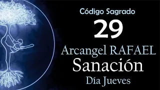 ARCÁNGEL RAFAEL con el Código Sagrado 29