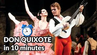 Don Quixote in 10 minutes!