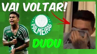 GRANDE NOTÍCIA! DUDU FALA DA VOLTA AO PALMEIRAS!