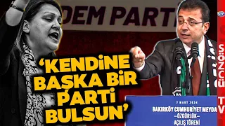 Ekrem İmamoğlu'ndan Burcu Köksal'a Zehir Zemberek DEM Parti Yanıtı 'Başka Parti Bulsun'