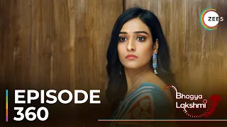 Bhagya Lakshmi | Ep - 360 | Sneak Peek | Aishwarya Khare | Rohit Suchanti