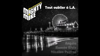 Angèle & Roméo Elvis vs. Nicolas Peyrac - Tout oublier à L.A. (Mighty Mike mashup)