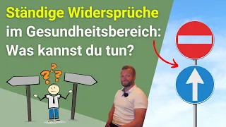 Widersprüche im Gesundheitsbereich: jeder sagt was anderes. Was stimmt denn nun?