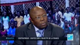 le débat de France 24   Centrafrique   Doutes sur l'objectif de la France partie 2